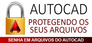 senha-em-arquivos-autocad