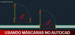 usando-mascaras-no-autocad