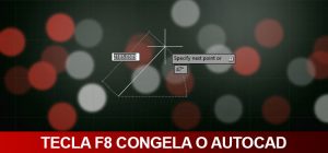 tecla-f8-congela-o-autocad-
