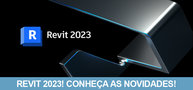 Revit 2023 chegou!