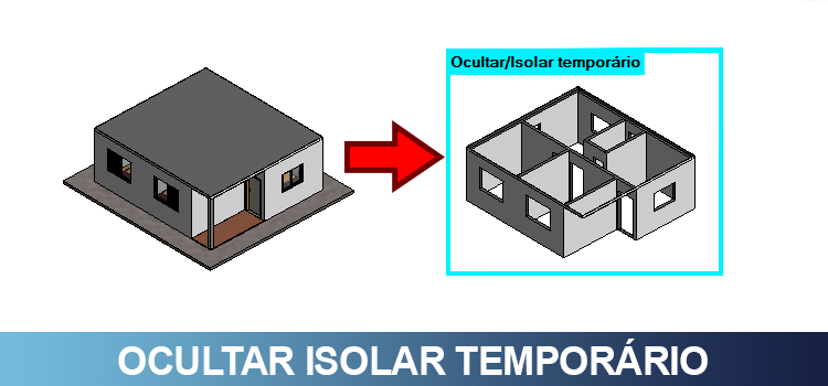 Ocultar e isolar temporário no Revit