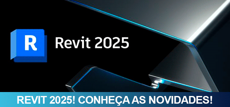 Revit 2025! Conheça as novidades!