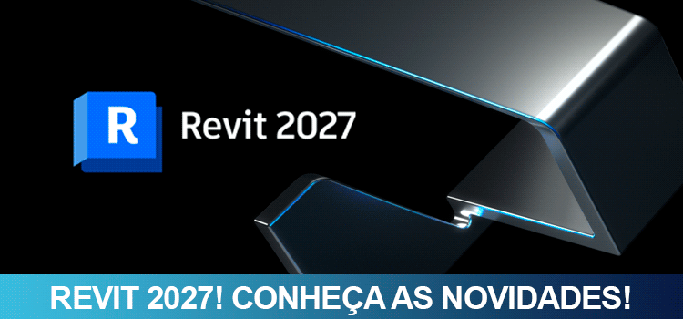 Revit 2027! Conheça as novidades!