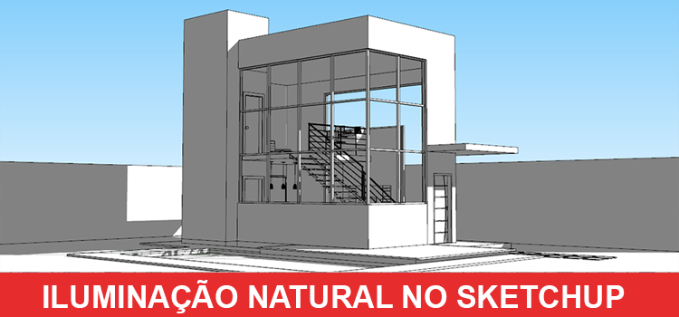 Iluminação natural no Sketchup