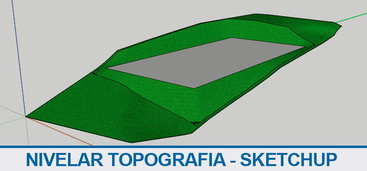 Nivelar terreno no Sketchup